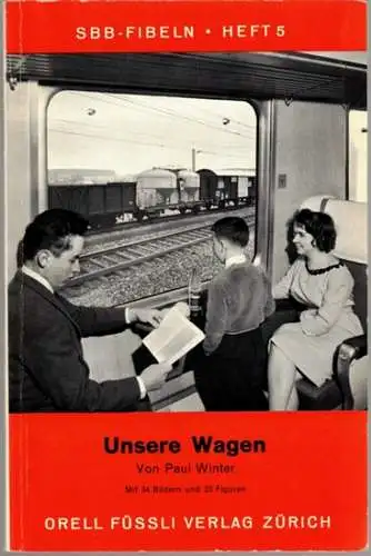 Winter, Paul: Unsere Wagen. Mit 34 Bildern und 23 Figuren
 Zürich, Orell Füssli Verlag, (1961). 