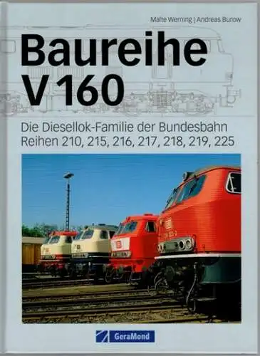Werning, Malte; Burow, Andreas: Baureihe V 160. Die Diesellok-Familie der Bundesbahn. Reihen 210, 215, 216, 217, 218, 219, 225
 München, GeraMond, (2014). 