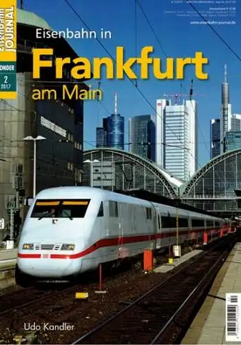 Kandler, Udo: Eisenbahn Journal Sonder 2 / 2017. Eisenbahn in Frankfurt am Main
 Fürstenfeldbruck, Verlagsgruppe Bahn, 2017. 