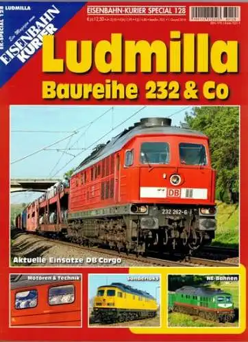 Sauter, Jörg (Chefred.): Eisenbahn-Kurier Special 128. Ein Magazin vom Eisenbahn Kurier. Ludmilla. Baureihe 232 & Co. [= EK-Special 128 - Ludmilla]
 Freiburg, EK-Verlag, 1. Quartal 2018. 
