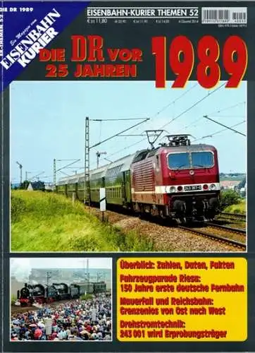 Eisenbahn-Kurier Themen 52. Ein Magazin vom Eisenbahn Kurier. Die DR vor 25 Jahren. 1989. [= EK-Themen 52 - Die DR 1989]
 Freiburg, EK-Verlag (Eisenbahn-Kurier), 4. Quartal 2014. 