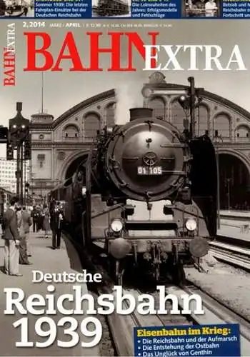 Bahn Extra 2.2014. 25. Jahrgang - Nummer 129. Deutsche Reichsbahn 1939. Eisenbahn im Krieg: - Die Reichsbahn und der Aufmarsch - Die Entstehung der Ostbahn - Das Unglück von Genthin
 München, GeraMond Verlag, März/April 2014. 
