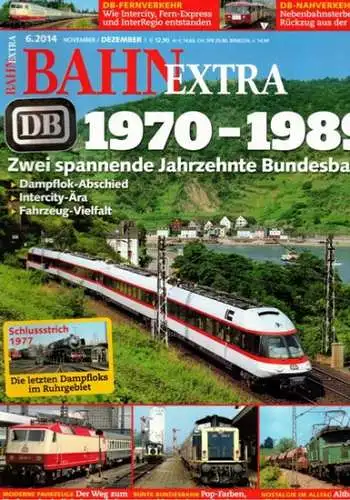 Bahn Extra 6.2014. 25. Jahrgang - Nummer 133. DB 1970 - 1989. Zwei spannende Jahrzehnte Bundesbahn. Dampflok-Abschied - Intercity-Ära - Fahrzeug-Vielfalt
 München, GeraMond Verlag, November/Dezember 2014. 
