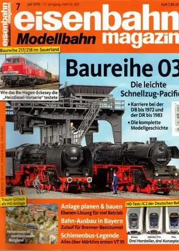 eisenbahn magazin Modellbahn 7 - 57. Jahrgang Heft. Nr. 625. Baureihe 03. Die leichte Schnellzug-Pacific
 München, eisenbahn magazin, Juli 2019. 