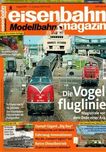 eisenbahn magazin Modellbahn 8 - 57. Jahrgang Heft. Nr. 626. Die Vogelfluglinie. Magistrale vor dem Ende einer Ära. [Mit Extra:] Original-Gleisplan Puttgarden
 München, eisenbahn magazin, August 2019. 
