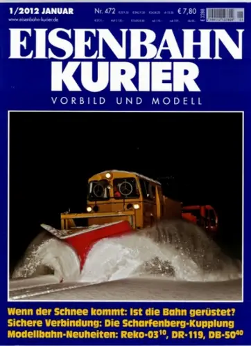 Eisenbahn Kurier. Vorbild und Modell. 46. Jahrgang. Nr. 472. 1/2012
 Freiburg, EK-Verlag, Januar 2012. 