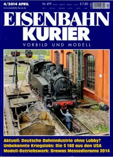 Eisenbahn Kurier. Vorbild und Modell. 49. Jahrgang. Nr. 499. 4/2014
 Freiburg, EK-Verlag, April 2014. 