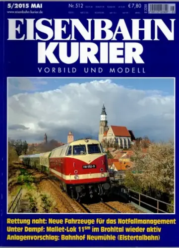 Eisenbahn Kurier. Vorbild und Modell. 50. Jahrgang. Nr. 512. 5/2015
 Freiburg, EK-Verlag, Mai 2015. 
