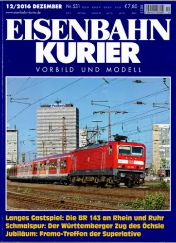 Eisenbahn Kurier. Vorbild und Modell. 51. Jahrgang. Nr. 531. 12/2016
 Freiburg, EK-Verlag, Dezember 2016. 