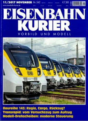Eisenbahn Kurier. Vorbild und Modell. 52. Jahrgang. Nr. 542. 11/2017
 Freiburg, EK-Verlag, November 2017. 
