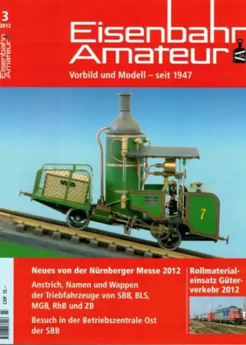 Eisenbahn Amateur. Vorbild und Modell - seit 1947. 66. Jahrgang. 3/2012
 Ohne Ort (Schweiz), Schweizerischer Verband Eisenbahn-Amateur (SVEA/ASEA), März 2012. 