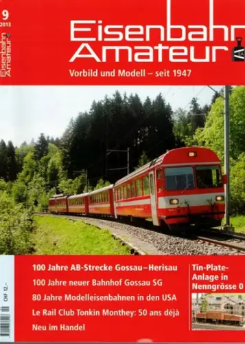 Eisenbahn Amateur. Vorbild und Modell - seit 1947. 67. Jahrgang. 9/2013
 Ohne Ort (Schweiz), Schweizerischer Verband Eisenbahn-Amateur (SVEA/ASEA), September 2013. 