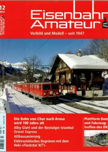 Eisenbahn Amateur. Vorbild und Modell - seit 1947. 68. Jahrgang. 12/2014
 Ohne Ort (Schweiz), Schweizerischer Verband Eisenbahn-Amateur (SVEA/ASEA), Dezember 2014. 