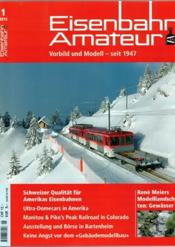 Eisenbahn Amateur. Vorbild und Modell - seit 1947. 69. Jahrgang. 1/2015
 Ohne Ort (Schweiz), Schweizerischer Verband Eisenbahn-Amateur (SVEA/ASEA), Januar 2015. 