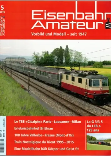 Eisenbahn Amateur. Vorbild und Modell - seit 1947. 69. Jahrgang. 5/2015
 Ohne Ort (Schweiz), Schweizerischer Verband Eisenbahn-Amateur (SVEA/ASEA), Mai 2015. 