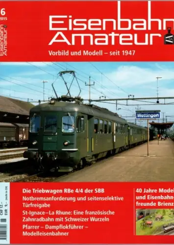 Eisenbahn Amateur. Vorbild und Modell - seit 1947. 69. Jahrgang. 6/2015
 Ohne Ort (Schweiz), Schweizerischer Verband Eisenbahn-Amateur (SVEA/ASEA), Juni 2015. 
