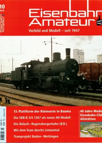 Eisenbahn Amateur. Vorbild und Modell - seit 1947. 69. Jahrgang. 10/2015
 Ohne Ort (Schweiz), Schweizerischer Verband Eisenbahn-Amateur (SVEA/ASEA), Oktober 2015. 