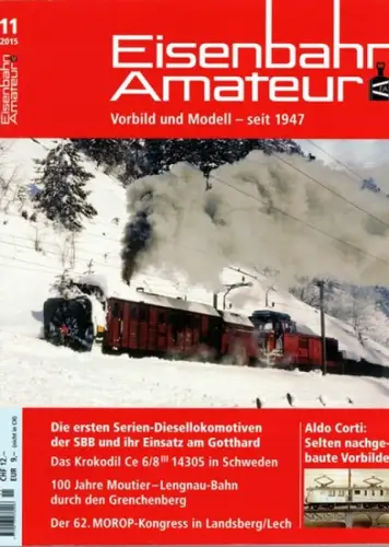 Eisenbahn Amateur. Vorbild und Modell - seit 1947. 69. Jahrgang. 11/2015
 Ohne Ort (Schweiz), Schweizerischer Verband Eisenbahn-Amateur (SVEA/ASEA), November 2015. 