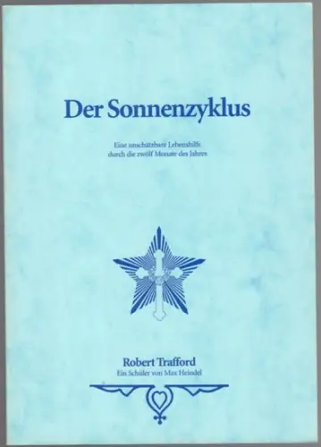 Trafford, Robert: Der Sonnenzyklus. Eine unschätzbare Lebenshilfe durch die zwölf Monate des Jahres
 Sils-Maria (CH), Max-Heindel-Verlag, ohne Jahr [1999]. 