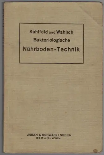 Kahlfeld, F.; Wahlich, A: Bakteriologische Nährboden Technik. Leitfaden zur Herstellung bakteriologischer Nährböden. Ratschläge und Winke für alle im Laboratorium vorkommenden wichtigen Hilfsarbeiten. Mit einem Vorwort.. 