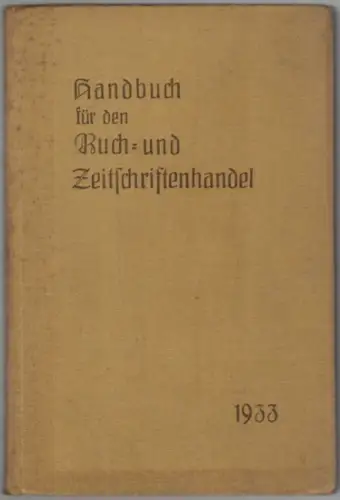 Kaufmann, Berthold: Handbuch für den Buch- und Zeitschriftenhandel 1933
 Berlin, Reichsverband Deutscher Buch- u. Zeitschriftenhändler, 1933. 