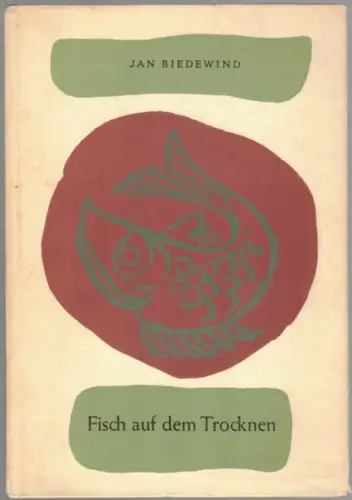 Biedewind, Jan: Fisch auf dem Trocknen. Seemannsverse mit Landrattenzeichnungen von Bill Lachnit. [= 11. Jahresgabe
 Kiel, Kunst- und Werbedruck Emil Hackhe, ohne Jahr [um 1962]. 