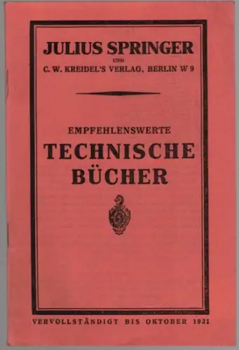 Empfehlenswerte Technische Bücher
 Berlin, Julius Springer und C. W. Kreidel's Verlag, Oktober 1921. 