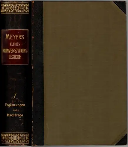 Meyers Kleines Konversations-Lexikon. Siebente, gänzlich neubearbeitete und vermehrte Auflage. Durch einen Ergänzungsband erneuerte Ausgabe. Siebenter Band: Ergänzungen und Nachträge
 Leipzig - Wien, Bibliographisches Institut, 1914. 