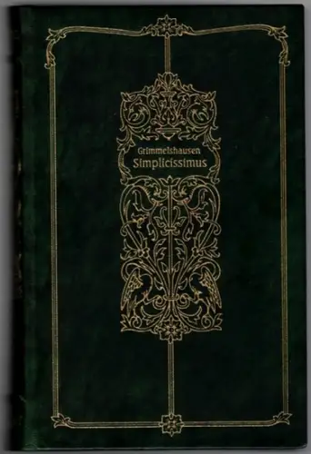 Grimmelshausen, Hans Jakob Christoffel von: Der abenteuerliche Simplicissimus. Exklusiv-Ausgabe. [= The Hilliard Collection]
 München, Edition Deutsche Bibliothek, 1984. 