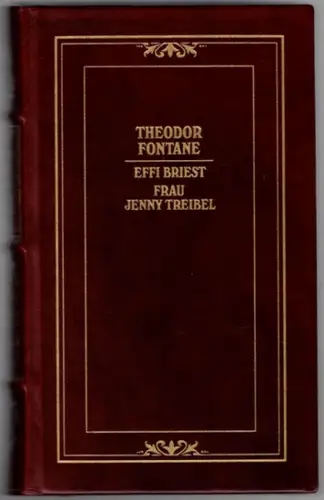 Fontane, Theodor: Effi Briest - Frau Jenny Treibel. Exklusiv-Ausgabe. [= The Hilliard Collection]
 München, Edition Deutsche Bibliothek, 1982. 