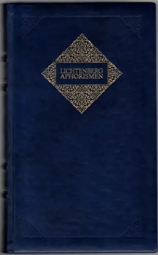 Lichtenberg, Georg Christoph: Aphorismen. Exklusiv-Ausgabe. [= The Hilliard Collection]
 München, Edition Deutsche Bibliothek, 1984. 
