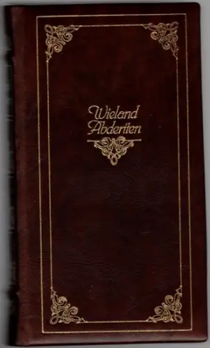 Wieland, Christoph Martin: Geschichte der Abderiten. Exklusiv-Ausgabe. [= The Hilliard Collection]
 München, Edition Deutsche Bibliothek, 1983. 