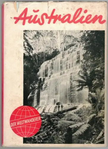 Troll, Alexander: Australien. In Busch und Sand. Mit 8 Abbildungen auf Tafeln. [= Der Weltanderer. Dichtung und Erlebnis. Band 5]
 Berlin, August Scherl, [um 1928]. 