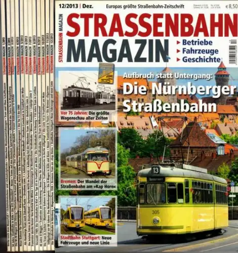 Straßenbahn Magazin. Europas größte Straßenbahn-Zeitschrift. Betriebe - Fahrzeuge - Geschichte. Jahrgang 2013
 München, GeraMond, 2013. 