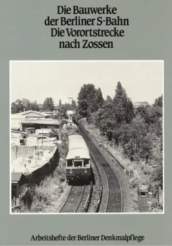 Schmidt, Hartwig; Tomisch, Jürgen: Die Bauwerke der Berliner S Bahn. Die Vorortstrecke nach Zossen. [= Arbeitshefte der Berliner Denkmalpflege 2]. Herausgegeben im Auftrag des Senators.. 