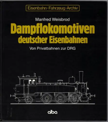 Weisbrod, Manfred: Dampflokomotiven deutscher Eisenbahnen. Von Privatbahnen zur DRG. [= Eisenbahn-Fahrzeug-Archiv ; 1.5]
 Düsseldorf, alba, Mai 1991. 