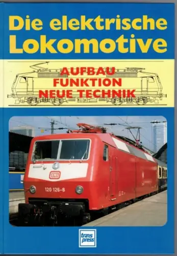 Bendel, Helmut u. a: Die elektrische Lokomotive. Aufbau - Funktion - Neue Technik. 2., bearbeitete und ergänzte Auflage
 Berlin, Transpress, 1994. 