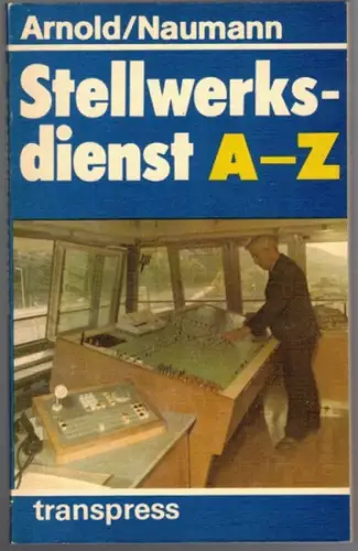 Arnold, Hans-Jürgen; Naumann, Peter: Stellwerksdienst A-Z. 3., bearbeitete und ergänzte Auflage
 Berlin, transpress Verlag für Verkehrswesen, 1986. 