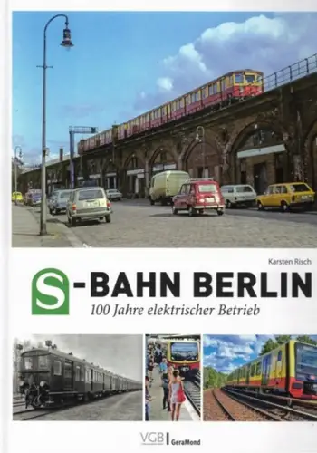 Risch, Karsten: S-Bahn Berlin. 100 Jahre elektrischer Betrieb
 München, Verlagsgruppe Bahn (VGB) - GeraMond, (2024). 