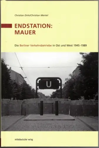 Dirks, Christian; Mentel, Christian: Endstation: Mauer. Die Berliner Verkehrsbetriebe in Ost und West 1945 - 1989. Herausgegeben von den Berliner Verkehrsbetrieben (BVG) AöR
 Halle (Saale), Mitteldeutscher Verlag, 2017. 