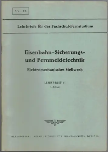 Jerischinski, Otto: Eisenbahn-Sicherungs- und Fernmeldetechnik. Elektromechanisches Stellwerk. Lehrbrief 11. 2. Auflage. [= Lehrbriefe für das Fachschul-Fernstudium 3.3 - 12]
 Dresden, Ingenieurschule für Eisenbahnwesen, 1959 / 1964. 