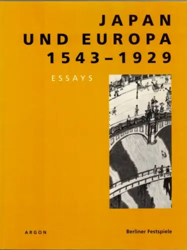 Japan und Europa 1543 - 1929. Essays. Zur Ausstellung der "43. Berliner Festwochen" im Martin-Gropius-Bau Berlin
 Berlin, Berliner Festspiele - Argon, 1993. 