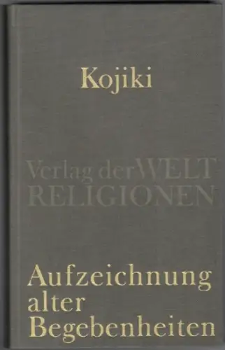 Kojuki - Aufzeichnung alter Begebenheiten. Aus dem Altjapanischen und Chinesischen übersetzt und herausgegeben von Klaus Antoni
 Berlin, Verlag der Weltreligionen, 2012. 