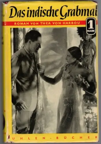 Harbou, Thea von: Das indische Grabmal. Roman. [= Uhlen-Bücher 82]
 Berlin, Im Deutschen Verlag [Deutscher Verlag], ohne Jahr [1920er-Jahre]. 
