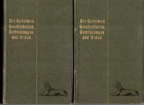 Schuster, Georg: Die geheimen Gesellschaften - Verbindungen und Orden. [1] Erster Band. [2] Zweiter Band
 Leipzig, Verlag von Theodor Leibing, 1906. 