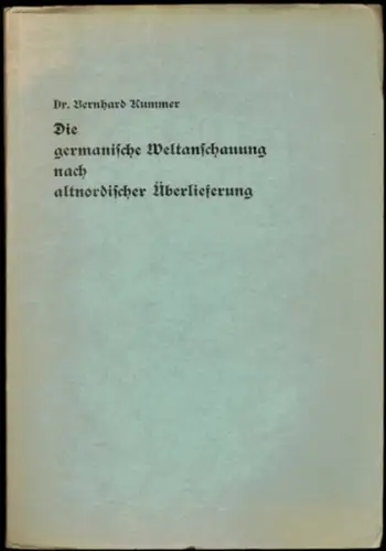 Kummer, Bernhard: Die germanische Weltanschauung nach altnordischer Überlieferung. Vortrag, gehalten im Auftrag der "Vereinigung der Freunde germanischer Vorgeschichte" in Detmold am 10. Juni 1930
 Leipzig, Adolf Klein Verlag, (1930). 