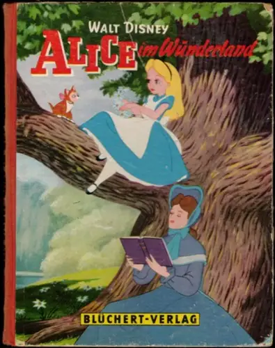 Disney, Walt: Alice im Wunderland. Ein großes Disney-Buch nach dem gleichnamigen Farbfilm
 Stuttgart, Blüchert-Verlag, 1952. 