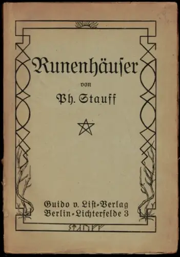 Stauff, Philipp: Runenhäuser. Zweite, durchgearbeitete, vermehrte und erweiterte Auflage
 Berlin-Lichterfelde, Guido v. List-Verlag, 1921. 