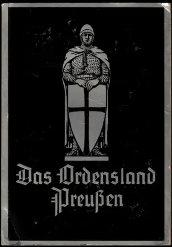 Schlicht, Oscar: Das Ordensland Preußen. Der Ordensstaat
 Dresden, Verlag der Buchdruckerei der Wilhelm und Bertha v. Baensch Stiftung, 1933. 