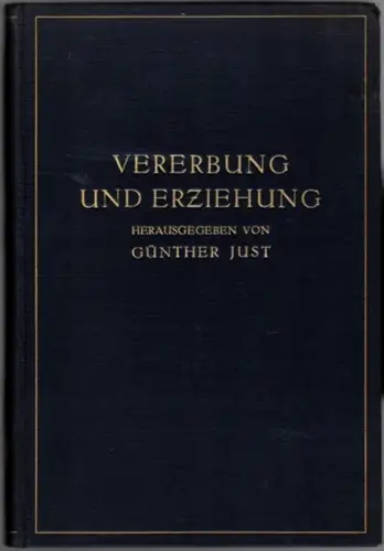 Just, Günther (Hg.): Vererbung und Erziehung. Mit 39 Abbildungen
 Berlin, Verlag von Julius Springer, 1930. 
